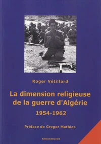 La dimension religieuse de la guerre d'Algerie (1954-1962)
