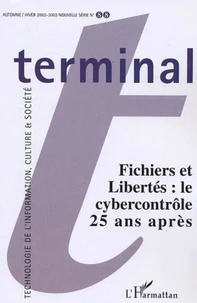 Terminal N° 88 Automne-hiver 2002-2003 : Fichiers et libertés : le cybercontrôle 25 ans après