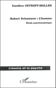 Robert Schumann : L'homme