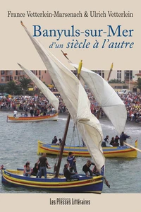 Banyuls-sur-Mer d'un siècle à l'autre