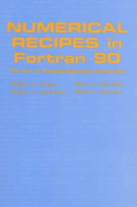 Numerical Recipes In Fortran 90. Volume 2, The Art Of Parallel Scientific Computing, 2nd Edition