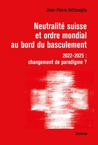 Neutralite suisse et ordre mondial au bord du basculement