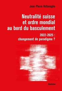 Neutralite suisse et ordre mondial au bord du basculement
