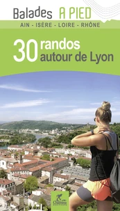 30 randos autour de Lyon