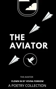 The Aviator [A Poetry Collection]
