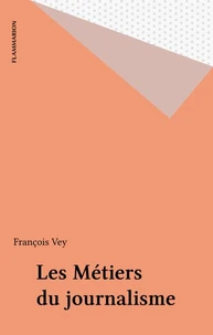 Les métiers du journalisme