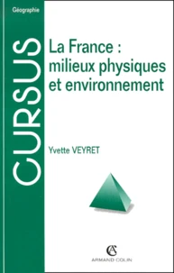 La France : milieux physiques et environnements