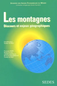 Les Montagnes. Discours Et Enjeux Geographiques