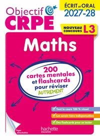 Objectif CRPE Maths - 200 cartes mentales et flashcards - Ecrit et oral - L3
