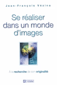Se réaliser dans un monde d'images