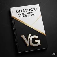 Unstuck: Small Steps to a Big Life