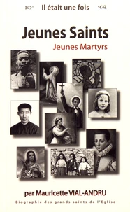 Il était une fois jeunes saints, jeunes martyrs