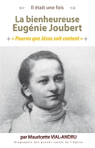Il était une fois la bienheureuse Eugénie Joubert