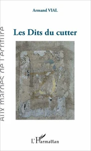 Les dits du cutter