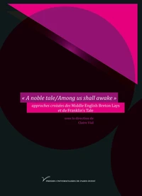 "A noble tale/Among us shall awake": approches croisées des Middle English Breton Lays et du Franklin's Tale