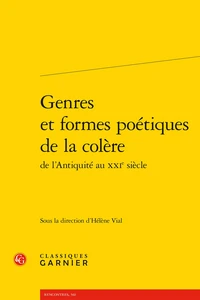 Genres et formes poétiques de la colère de l'Antiquité au XXIe siècle