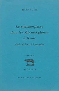 La métamorphose dans les Métamorphoses d'Ovide