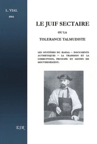 Le juif sectaire ou la tolérance talmudiste