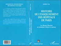 Histoire de l'enseignement des hopitaux de paris