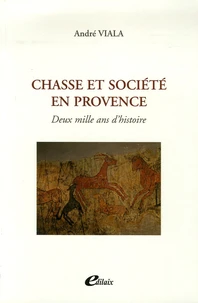 Chasse et société en Provence