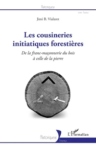 Les cousineries initiatiques forestières