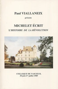 Michelet écrit l'histoire de la Révolution