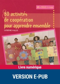 80 Activités de coopération pour apprendre ensemble