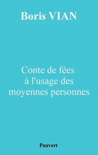 Conte de fées à l'usage des moyennes personnes