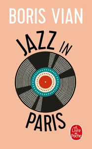 Jazz In Paris. Chroniques De Jazz Pour La Station De Radio Wnew, New York (1948-1949), Edition Bilingue