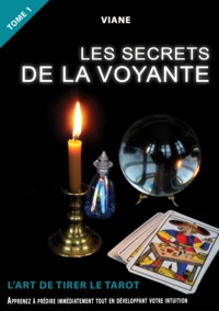 Viane Viane - Les secrets de la voyante - Tome 1-L'art de tirer le tarot.