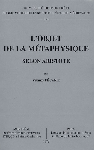 Vianney Décarie - L'Objet de la métaphysique selon Aristote.