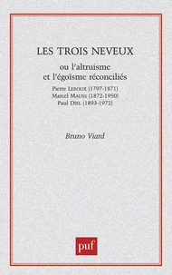 Les trois neveux ou l'altruisme et l'égoïsme réconciliés : Pierre Leroux (1797-1871), Marcel Mauss (1872-1950), Paul Diel (1893-1972)