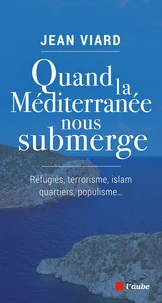 Quand la Méditerranée nous submerge