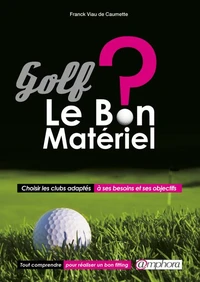 Golf, le bon matériel ?
