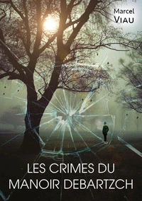 Les crimes du manoir Debartzch