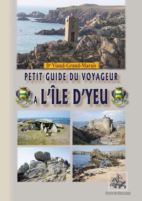 Petit guide du voyageur à l'île d'Yeu