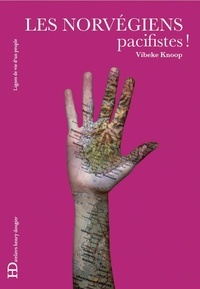 Vibeke Knoop - Lignes de vie  : Les Norvégiens, pacifistes.
