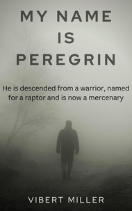  Vibert Miller - My Name Is Peregrin.