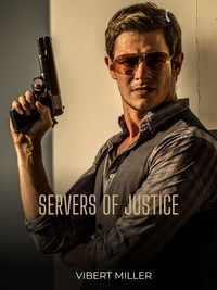  Vibert Miller - Servers of Justice.