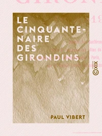 Le Cinquantenaire des Girondins