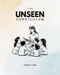 The Unseen Curriculum