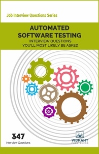  Vibrant Publishers - Automated Software Testing Interview Questions You'll Most Likely Be Asked - Job Interview Questions Series.