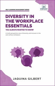  Vibrant Publishers et  Jaquina Gilbert - Diversity in the Workplace Essentials You Always Wanted To Know - Self Learning Management.
