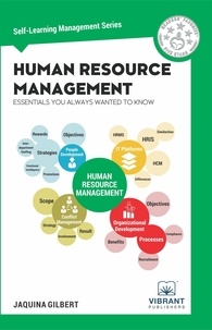  Vibrant Publishers et  Jaquina Gilbert - Human Resource Management Essentials You Always Wanted To Know - Self Learning Management.