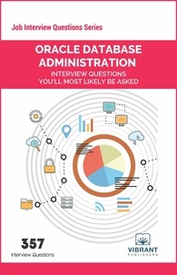  Vibrant Publishers - Oracle Database Administration Interview Questions You'll Most Likely Be Asked - Job Interview Questions Series.