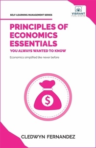  Vibrant Publishers et  Cledwyn Fernandez - Principles of Economics Essentials You Always Wanted To Know - Self Learning Management.