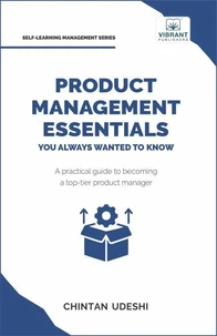 Product Management Essentials You Always Wanted to Know