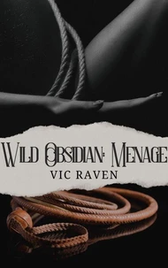 Wild Obsidian: Menage