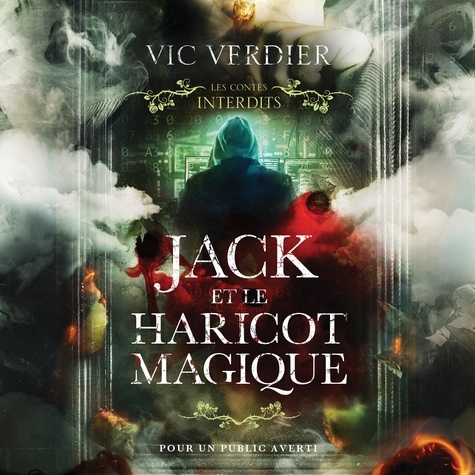 Vic Verdier et Martin Boily - Les contes interdits: Jack et le haricot magique.