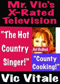 Mr. Vic’s X-Rated Television:   “The Hot  Country  Singer!”